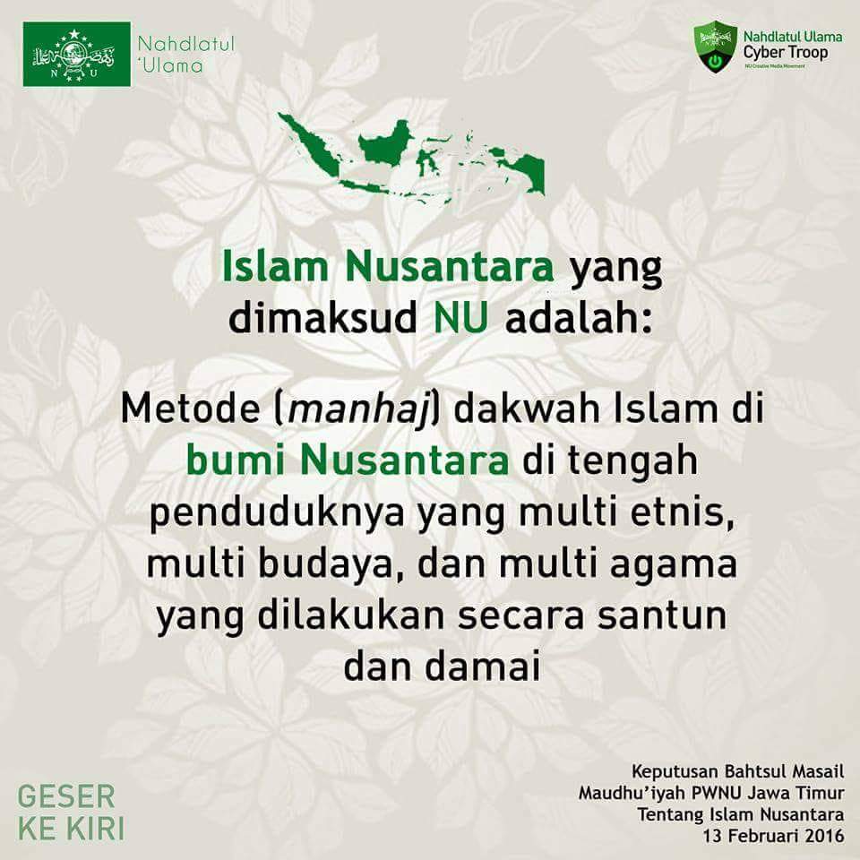 NU_bersatu's tweet photo. Islam NUsantara...
Metode (manhaj)  dakwah Islam di bumi nusantara di tengah penduduknya yg multi etnis, budaya dan multi agama yg dilakukan dg cara santun, menyejukkan dan damai. 
#IslamNusantara #NahdlatulUlama https://t.co/XSIbnSnB2V