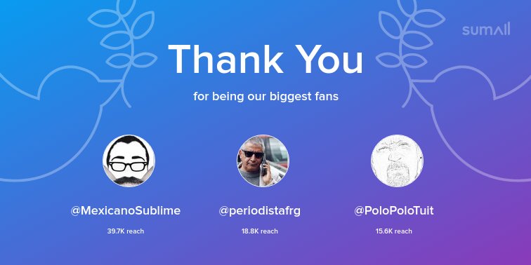 MartinDiegoMX's tweet image. Our biggest fans this week: @MexicanoSublime, @periodistafrg, @PoloPoloTuit. Thank you! via sumall.com/thankyou?utm_s…
