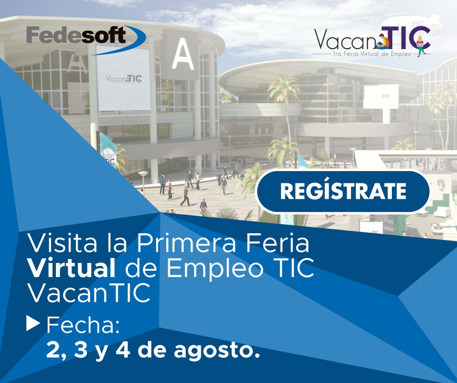 Desde hoy, y hasta el sábado 4 de agosto, <a href="/FedesoftCol/">Fedesoft Colombia</a> realiza #VacanTIC la primera Feria Virtual de Empleo TIC, regístrate en: vacantic.com