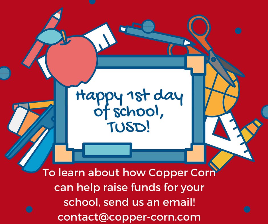 copper_corn's tweet image. Copper Corn wants to wish all TUSD Students, teachers, and parents, a happy 1st day of school! Best of luck in this new year! To find out more about how Copper Corn can help raise funds for your group, email us at contact@copper-corn.com.  #COPPERCORN #fundraiser @tucsonunified