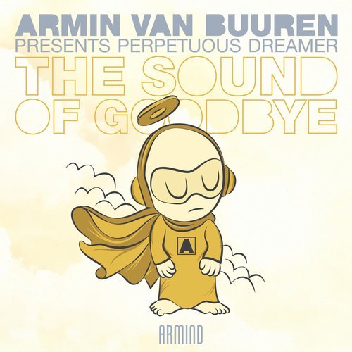 AboraRecordings's tweet photo. 20. @arminvanbuuren pres. Perpetuous Dreamer - The Sound of Goodbye ( @FerrinMorris  Extended Mix) [ @AmsterdamTrance Records  ] #UpOnly286 https://t.co/LIPevdQXjt