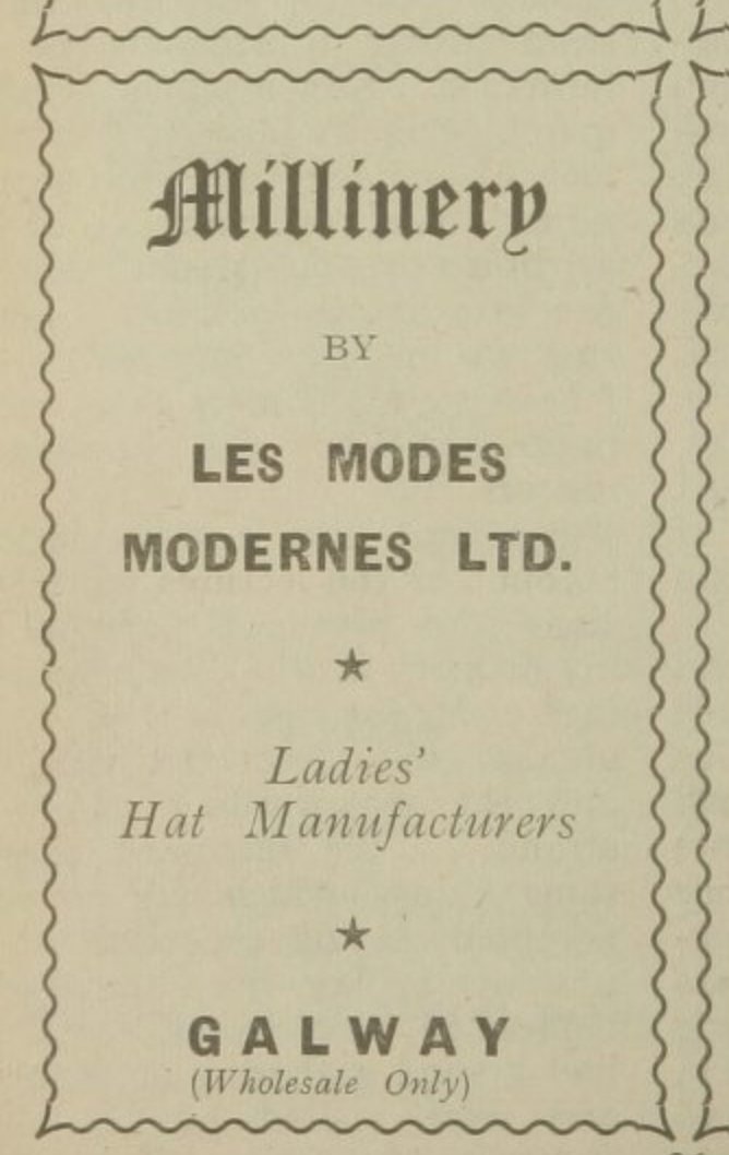 HardimansGalway's tweet photo. Les Modes Modernes/#TheHatFactory was opened in 1938 by Polish Jew, Serge Philipson. His brother-in-law, Henri Orbach, ran a Parisian hat factory. It was a major industry, with 160+ (mainly female) staff &amp; reportedly making >1000 hats a day. Ads: 'Muintir na Tíre' 1948/49 #Galway https://t.co/zjdL45kjDa