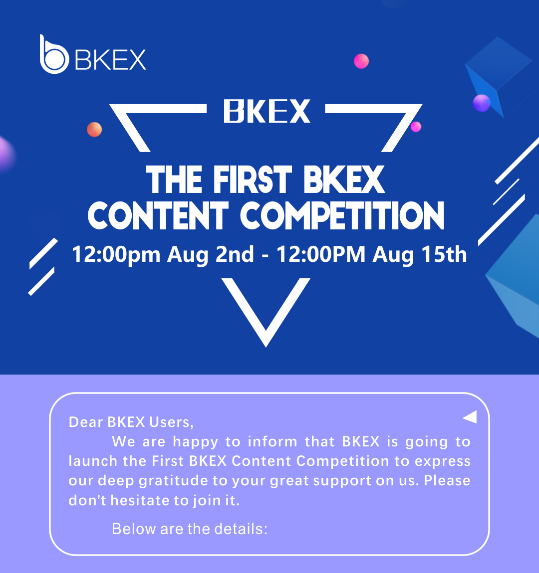 BKEXGlobal's tweet photo. 🌸🌸🌸The First BKEX Content Competition 12:00pm Aug 2nd - 12:00PM Aug 15th🌸🌸🌸

 Dear BKEX Users, 

We are happy to inform that BKEX is going to launch the First BKEX Content Competition to express our deep gratitude to your great support . Please don’t hesitate to join it. https://t.co/swPSuQDOjU