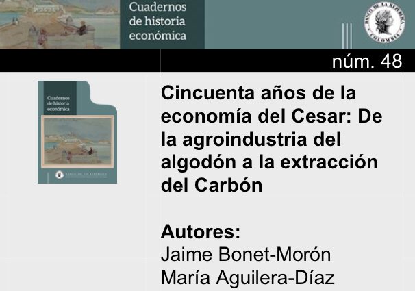 Nuevo CHE del <a href="/BancoRepublica/">Banco República 🇨🇴</a> con la historia económica de los 50 años del Departamento del Cesar puede ser consultado aquí repositorio.banrep.gov.co/handle/20.500.…