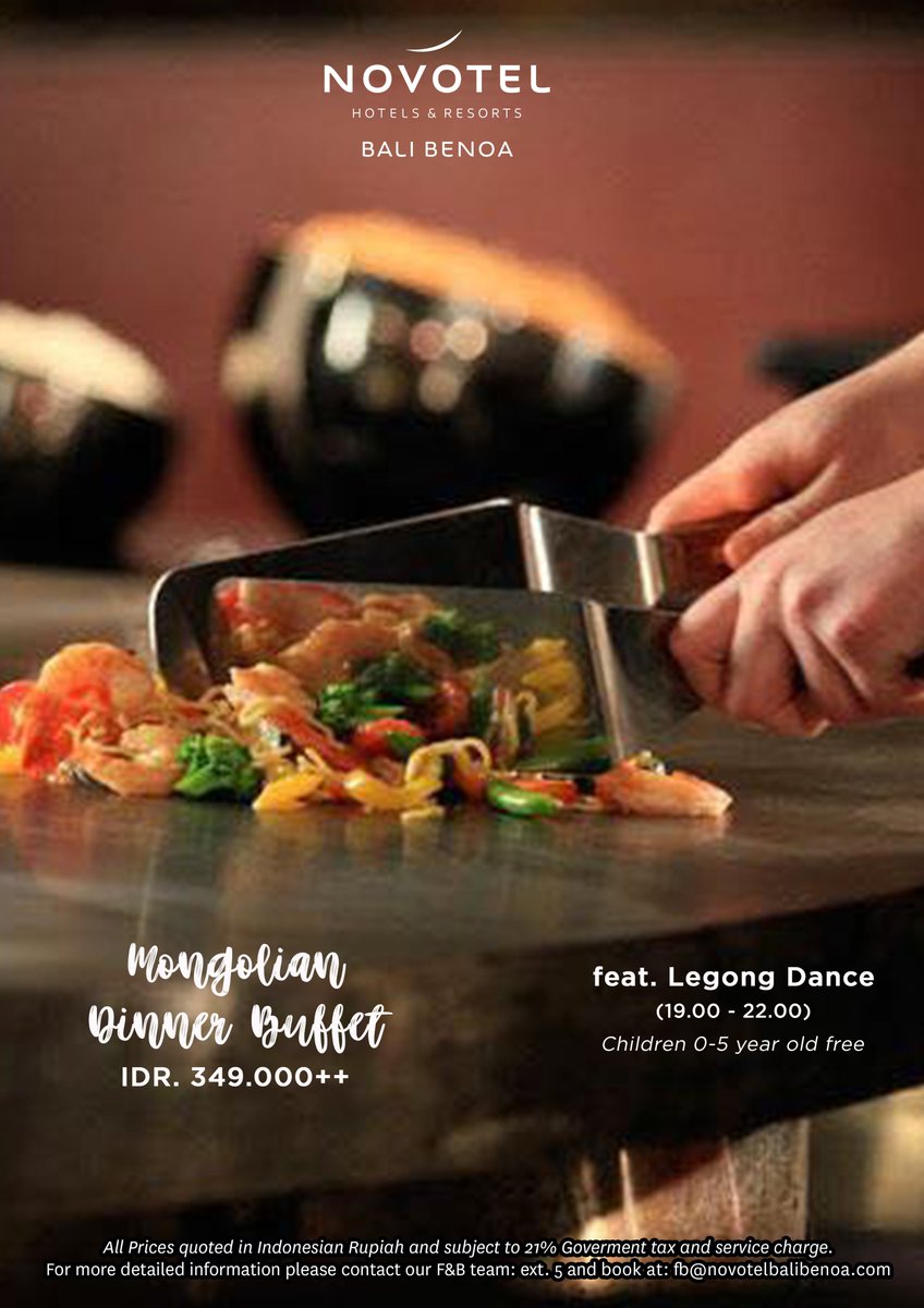 NovotelBenoa's tweet photo. Our New Thematic Dinner Buffet from this Month : Mongolian Buffet (every Thursday from 7 pm with Legong Dance entertainment. IDR. 349.000++

More information about our promotion please dial 0361 772 239 ext. 120 https://t.co/CKlKbLHsgq