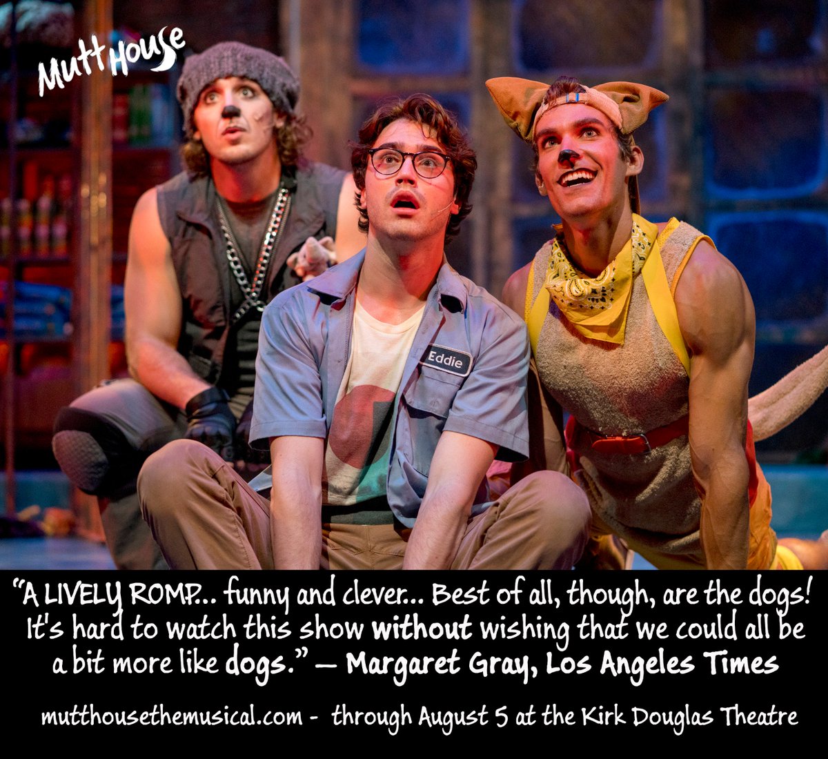 mutthouseLA's tweet photo. The reviews are IN! The @latimes calls #mutthousemusical "A lively romp, funny and clever!" But don't just take their word for it - fall in puppy love yourself at the @KDT through Sunday, August 5th only! #newmusicals #worldpremiere #LAThtr #dogsoftwitter https://t.co/yqaPKUHFX9