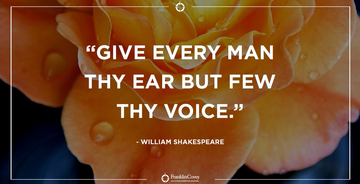 StephenRCovey's tweet photo. "Give every man they ear but few thy voice." - William Shakespeare #QOTD #Wisdom #Communication https://t.co/z2zH8vV5EQ