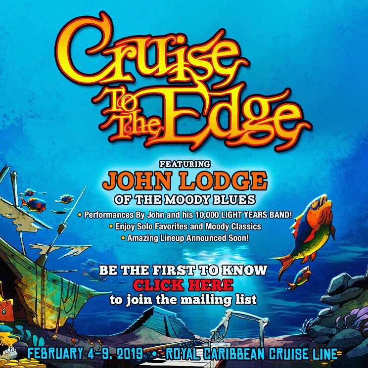 All <a href="/MoodyBluesToday/">The Moody Blues</a> fans should come sail with <a href="/JohnLodgeMusic/">John Lodge</a>  onboard <a href="/cruisetotheedge/">Cruise to the Edge</a> in 2019! John is in great company <a href="/yesofficial/">YESofficial</a> <a href="/HackettOfficial/">Steve Hackett</a> and many more! Learn more at cruisetotheedge.com