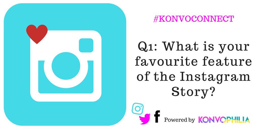 konvophilia's tweet photo. Q1 What is your favourite #feature of the #Instagram #Story? #KonvoConnect https://t.co/y7JAJcVjfq