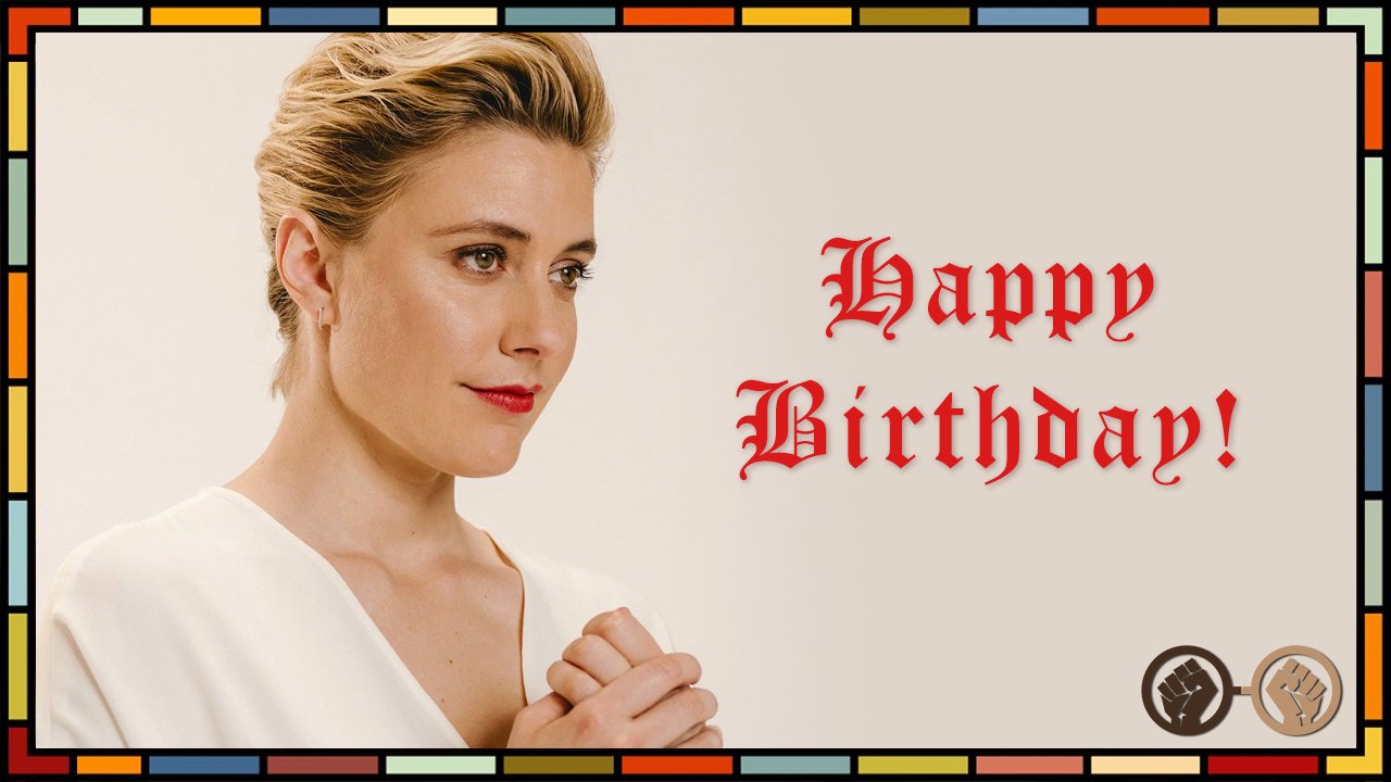 Happy birthday, Greta Gerwig! The \Lady Bird\ director turns 35 today. We hope she\s having a good day! 