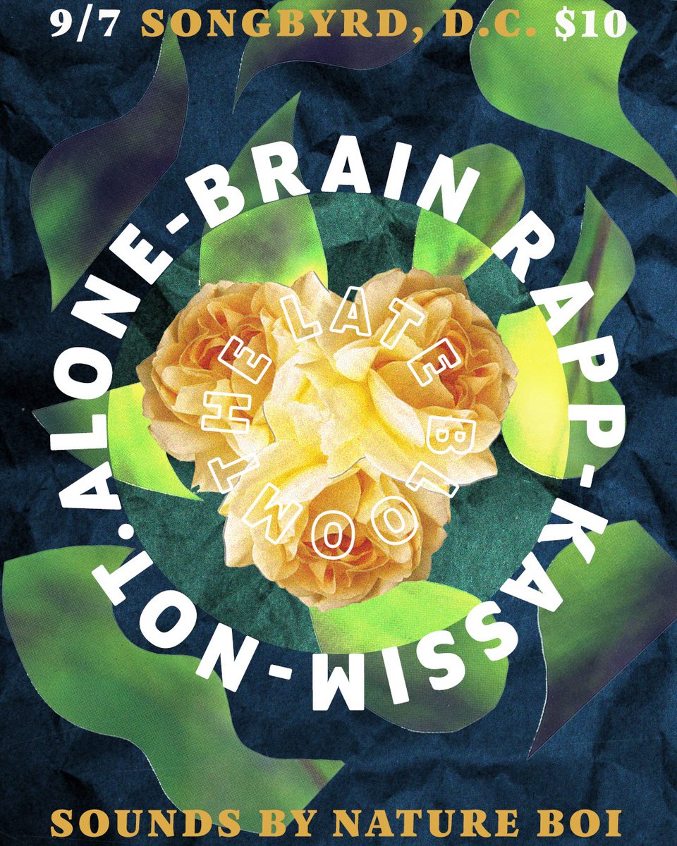 🌼 NEW SHOW ALERT 🌼

Brain Rapp 
<a href="/notalonellc/">at least you’re 𝐍𝐨𝐭.𝐀𝐥𝐨𝐧𝐞</a> 
<a href="/Kassim20NVR/">Benjie 🏄🏾</a> 
<a href="/NatureBoiMusic/">ANTONIO</a> 

9/7 at <a href="/SongbyrdDC/">Songbyrd Music House</a> 
🗣 RT TO SPREAD THE WORD

Tickets: ticketfly.com/purchase/mobil…