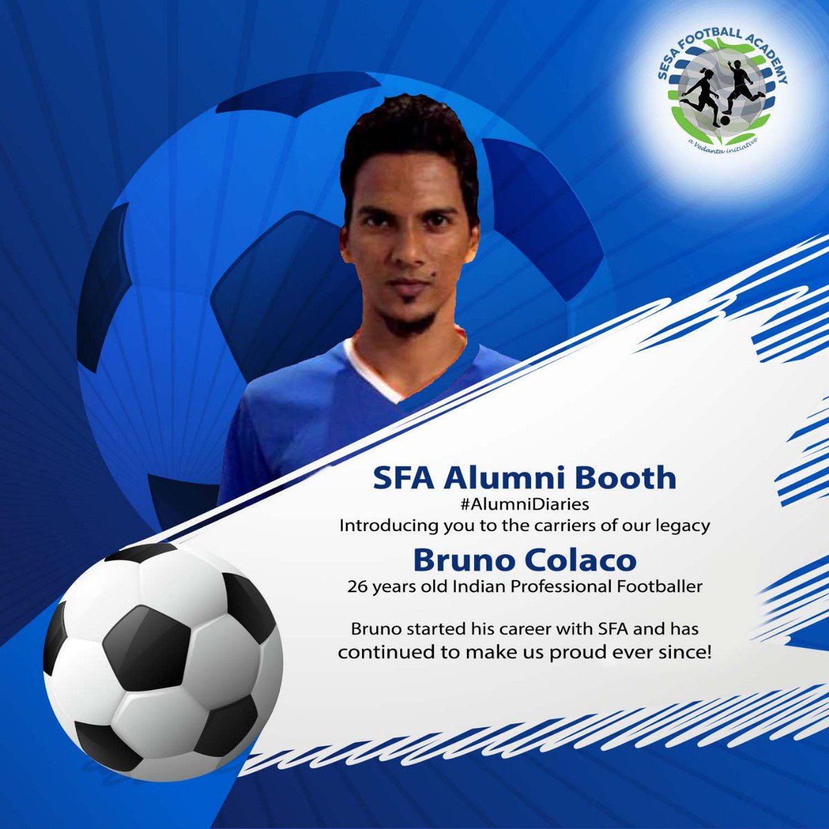 SesaFootball's tweet photo. #SFAAlumniBooth~#AlumniDiaries
Meet #BrunoColaco, young Indian Footballer who started his journey with #SFA & played for Sporting Clube de Goa, Bengaluru FC, Dempo. Was drafted for #ISL (2017-18).
We wish him success in future. @agarwal_annanya #letslivefootball #vedantafootball https://t.co/2ViyBSenys