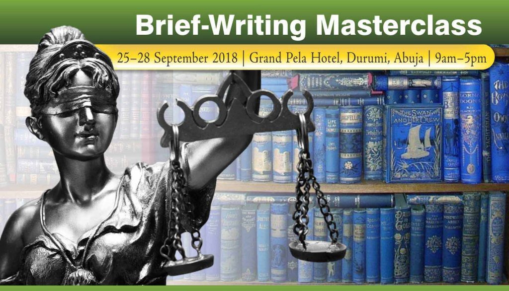 Brief-Writing Masterclass, 25–28 Sept 2018, Grand Pela Hotel, Durumi, Abuja writehouse.org/brief-writing-…