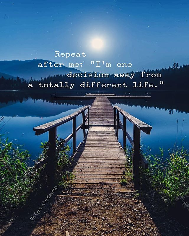 One Decision Away Quotes Motivational Quotes On Twitter: "Repeat After Me: "I'm One Decision Away  From A Totally Different Life." #Quotes #Quote #Quoteoftheday #Qotd  #Inspirationalquotes #Motivationalquotes Https://T.co/A8Oicbvx2T  Https://T.co/Iaehc8Ai1U" / Twitter