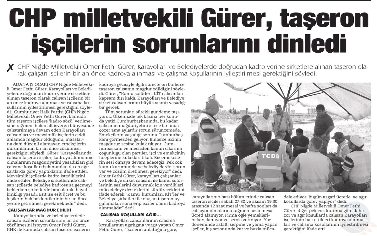 Karayolları ve Belediyelerde şirketlere alınıp taşeron olarak çalışan işçiler kadroya alınmalı..