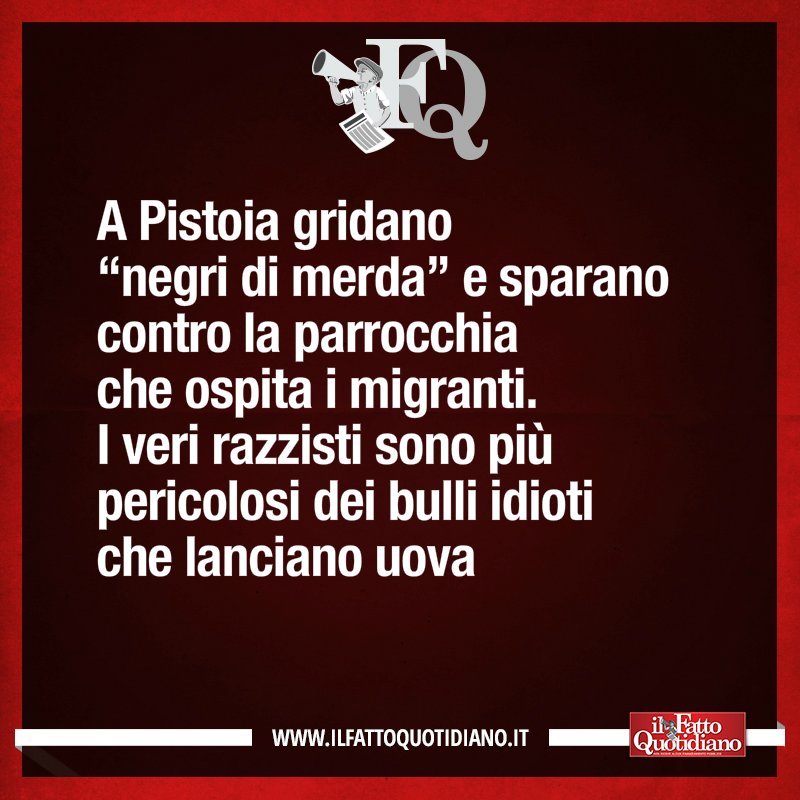 Marco Travaglio On Twitter La Frase Del Fq Di Oggi Https T Co L86rqflvrg Fattoquotidiano 4agosto Pistoia Razzismo