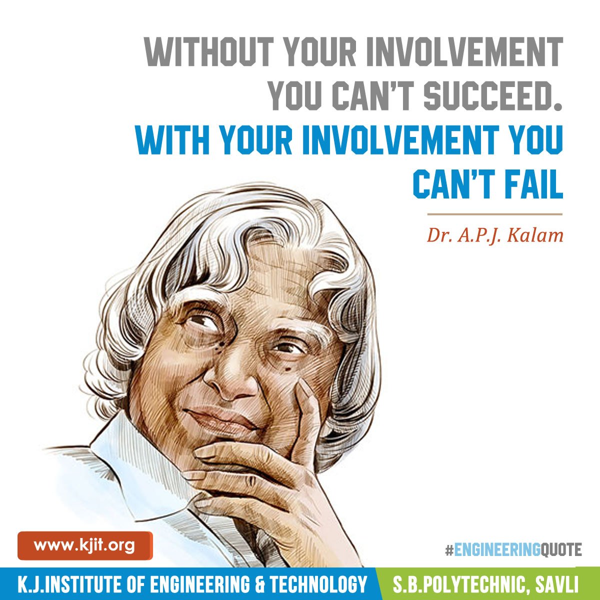 Kjitsavli's tweet image. #EngineeringQuote
"The best brains of the nation may be found on the last benches of the classroom."
- A P J Kalam
--
Get in touch with us: 
K.J.INSTITUTE OF ENGINEERING &amp;amp; TECHNOLOGY S.B.POLYTECHNIC, SAVLI
Web: kjit.org
