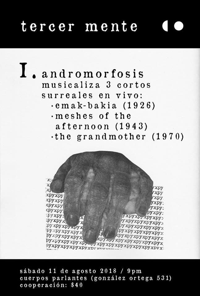 ANDROMORFOSIS en Tercer Mente @ Cuerpos Parlantes
11 de Agosto Guadalajara, México.

I. Andromorfosis sonoriza el surrealismo.

facebook.com/events/4744622…
