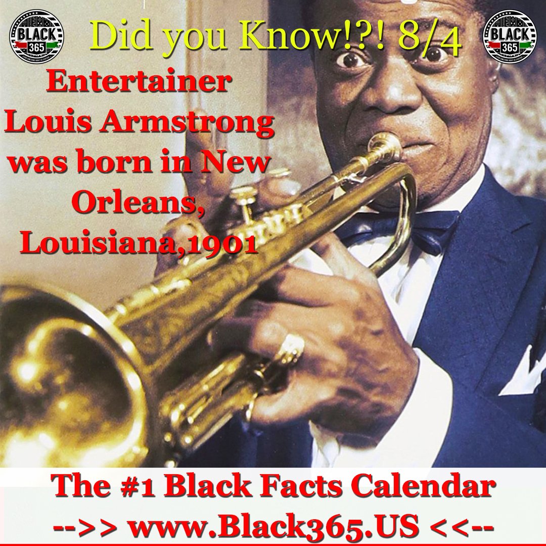 Black365's tweet photo. Did You Know?!? 8/3:: Entertainer Louis Armstrong was born in New Orleans, Louisiana,1901

#Black365Calendar #BlackCalendar #BlackFacts #BlackHistory #LouisArmstrong #Trumpet #Band #Entertainer #BlackEntertainer #Harlem #NOLA #NewOrleans #WeBuyBlackFacts #BlackGenius #Umoja https://t.co/v0K4PCqblh