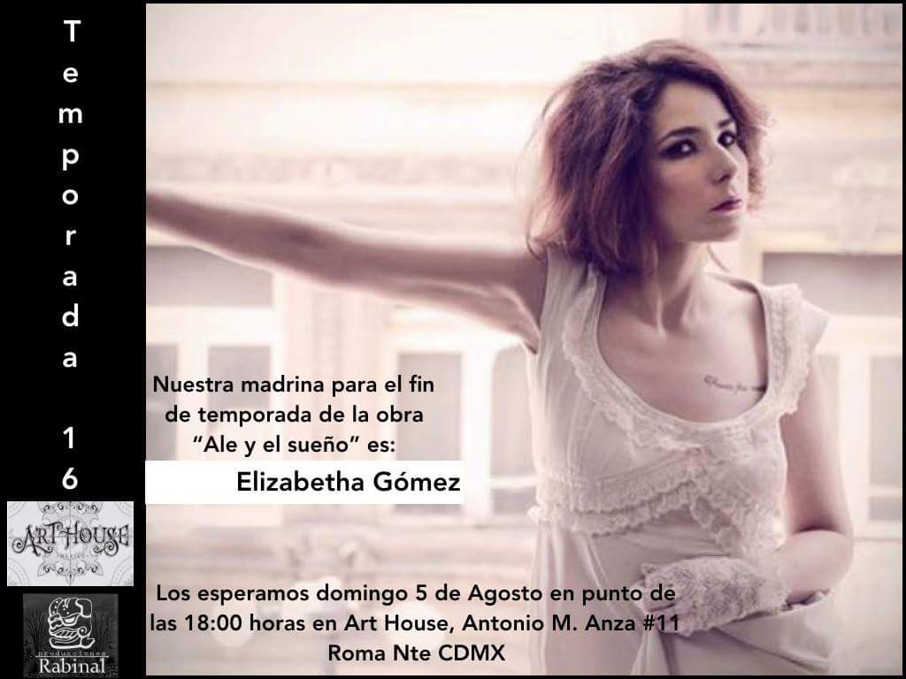 Cierre de temporada 16 en Art House 18:00 horas, 5 de Agosto y nuestra madrina de "Ale y el sueño" es Elizabetha Gómez #elizabethagómez #dramaturga #arthousemexico #teatrobreve #CDMX #Domingo
