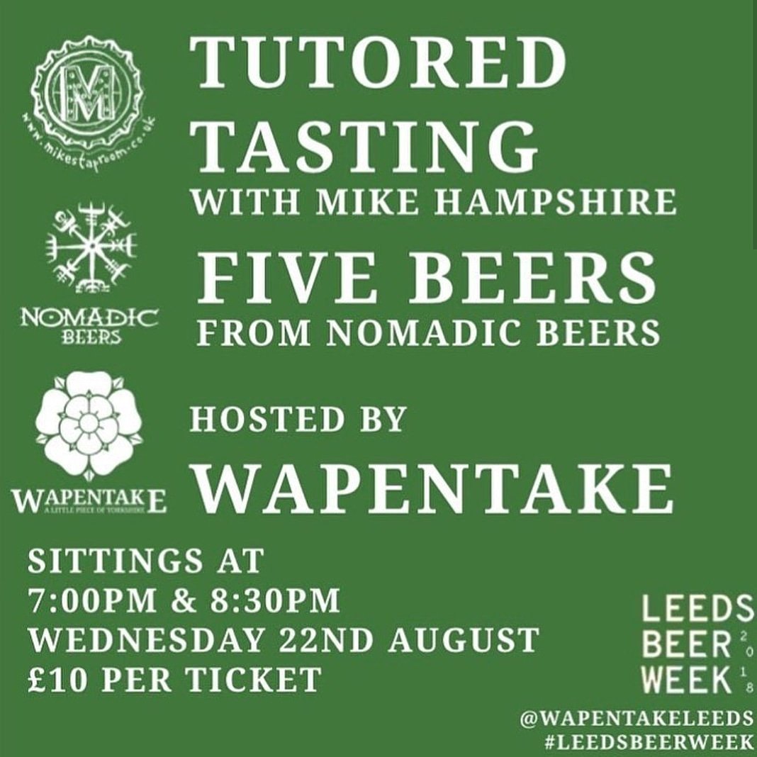 We still have a few tickets left for our @leedsbeerweek18 a tutored beer tasting event with @mikehampshire and @nomadicbeers on Wednesday. Pop into the bar to get your ticket sorted! #wapentake #leeds #leedsbeerweek #supportlocal #beer #tastingevent #localale #independent #pub