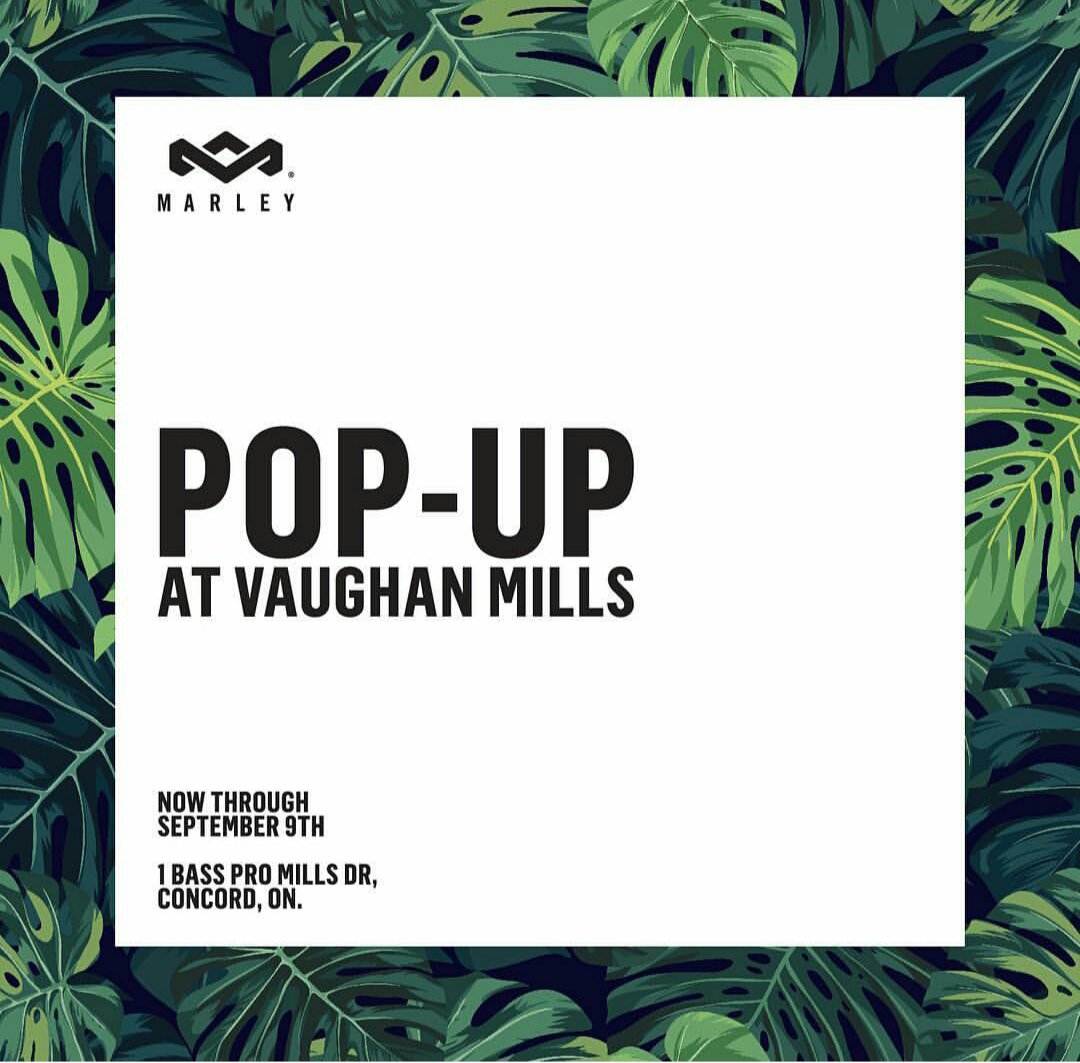 The House of Marley POP-UP is now open <a href="/vaughan_mills/">Vaughan Mills</a>. Located close to Enterance 1, come experience everything #HouseofMarley has to offer and learn more about our material story and #ProjectMarley. Open until September 9. #MarleyVaughanMills #MaterialsMatter