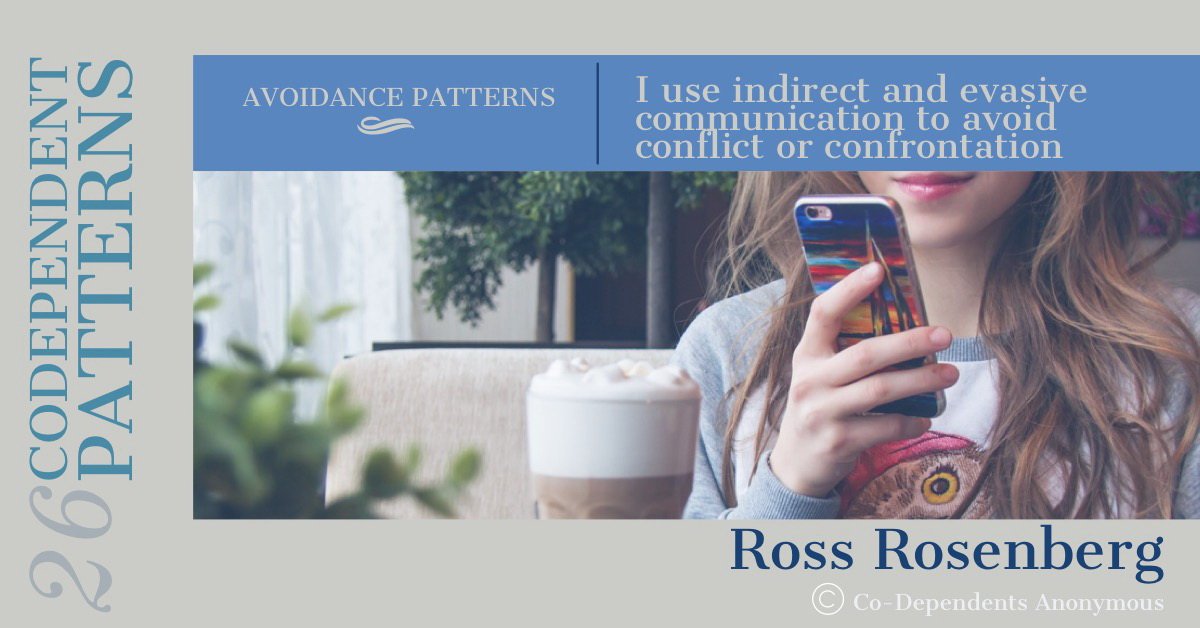 RossRosenberg1's tweet image. If you utilize #indirect or #evasive #communication practices to #avoid #conflict or #confrontation, you are displaying a #codependent #avoidance #pattern. #rossrosenberg #humanmagnetsyndrome #codependencycure #SLDD #SLD #selflovedeficitdisorder #selflovedeficient #codependency