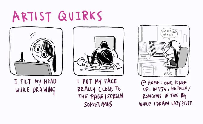 saw the  #artistquirks thing going around and gave it a thought! 