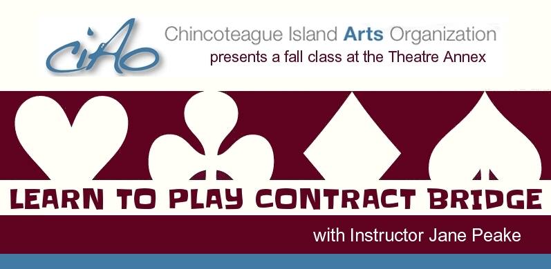 SEPT. 21-NOV. 16, 2018  10:00AM-NOON
CIAO is pleased to announce a fall class to be held at the Annex for those interested in learning contract bridge. Class is open to beginners, former players who need a refresher and experienced players who want a better knowledge of the game.