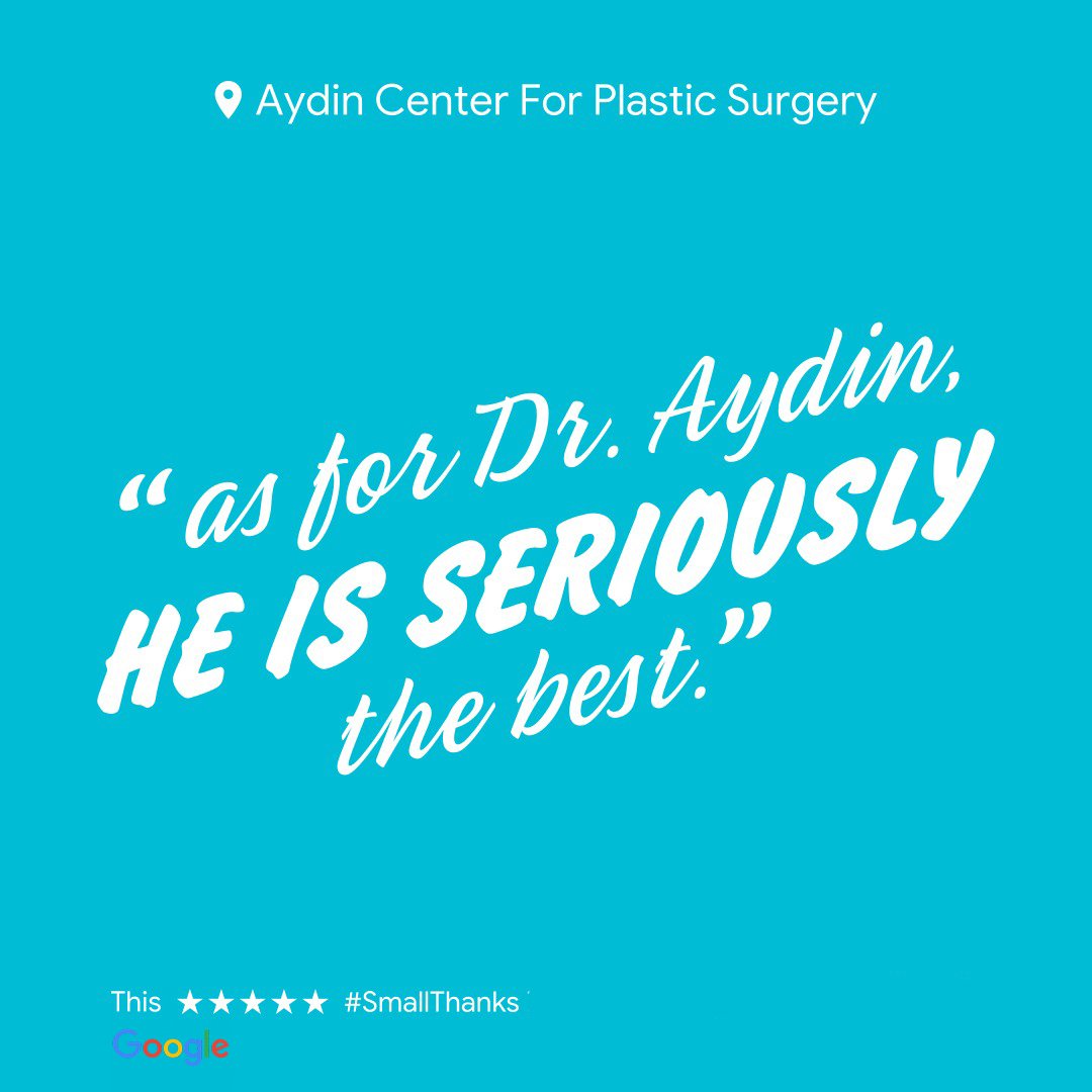 "As for Dr. Aydin, He is Seriously The Best!"
⭐️⭐️⭐️⭐️⭐️
Dr. Aydin and his staff at Aydin Plastic Surgery love hearing our patients experiences, results, thoughts, and more! Read or write a testimonial on <a href="/RealSelf/">RealSelf</a>, <a href="/Google/">Google</a>, <a href="/Facebook/">Facebook</a>. #SmallThanks