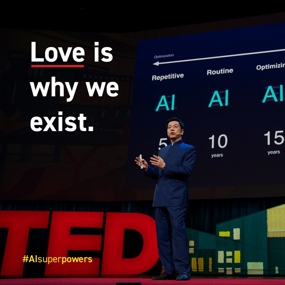 kaifulee's tweet photo. #AI will beat us at doing all kinds of repetitive tasks. But these tasks are not what makes us human. What makes us human is love. Discover what the rise of AI means for humanity in my latest @TEDTalks at https://t.co/SbxEZkgHDu. #AISuperpowers #TED2018 https://t.co/d80ign3NCS