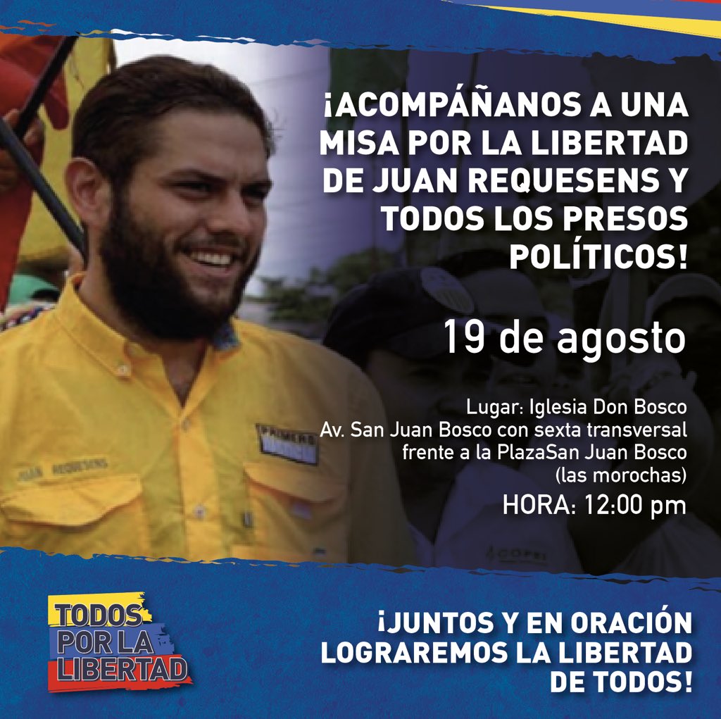 liliantintori's tweet photo. Este domingo #19ago elevemos nuestras oraciones para pedir por la #LibertadPlena de @JuanRequesens y todos los presos políticos venezolanos. Queremos verlos a todos en la calle trabajando por un mejor país. Los esperamos en la Iglesia Don Bosco de Altamira a las 12pm. https://t.co/eEcu2mfHmR