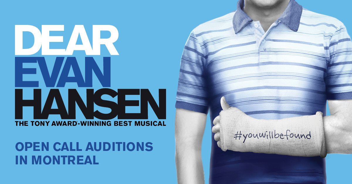 Mirvish's tweet photo. SATURDAY, AUGUST 25 โ #OpenCallAuditions in #Montreal for #Toronto production of @DearEvanHansen beginning #2019 at #RoyalAlexandraTheatre. Seeking actors for the roles of #EvanHansen and #AlanaBeck. More info at https://t.co/9lgPNRTwg2 #DEHToronto #DearEvanHansen #Auditions https://t.co/9o3DsOvUoP
