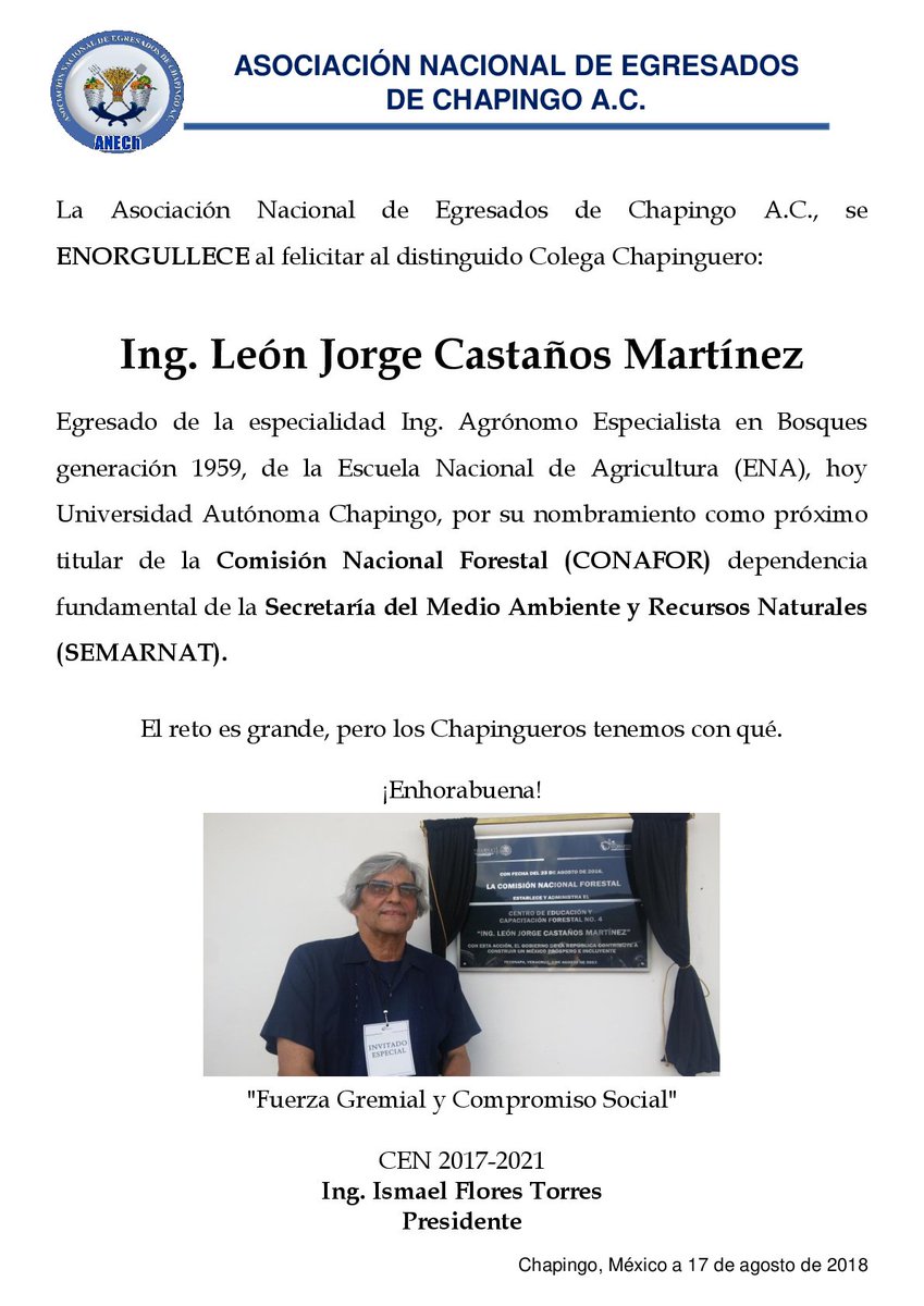 ANECh_Oficial's tweet photo. #OrgulloChapinguero
#ANECh Felicita al Ing. León Jorge Castaños, egresado de la Escuela Nacional de Agricultura hoy UACh, @uach_chapingo por su nombramiento como próximo titular de la @CONAFOR.
¡Enhorabuena!
C.E.N
2017-2021
Ing. Ismael Flores Torres @IsmaelFloresT
Presidente https://t.co/hZuTmPjU7I