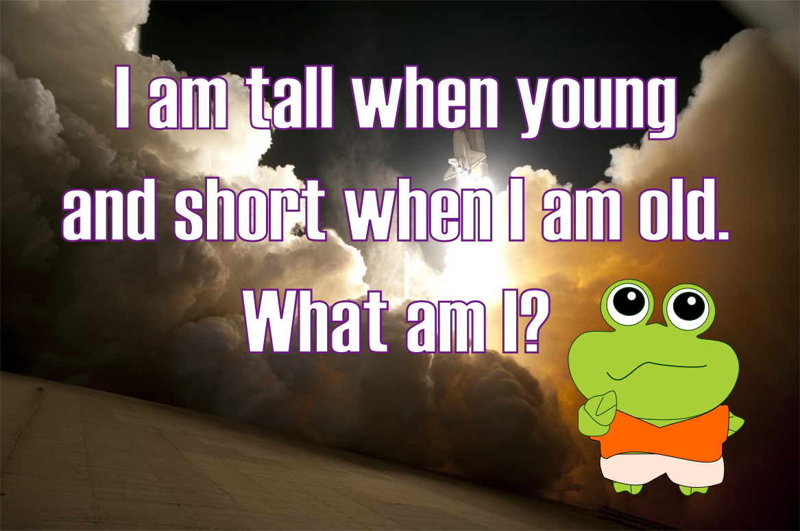 froshiifrog's tweet photo. Time to think again. I am tall when young and short when I am old. What am I? #froshii #timetothink https://t.co/U4MxssGeRQ