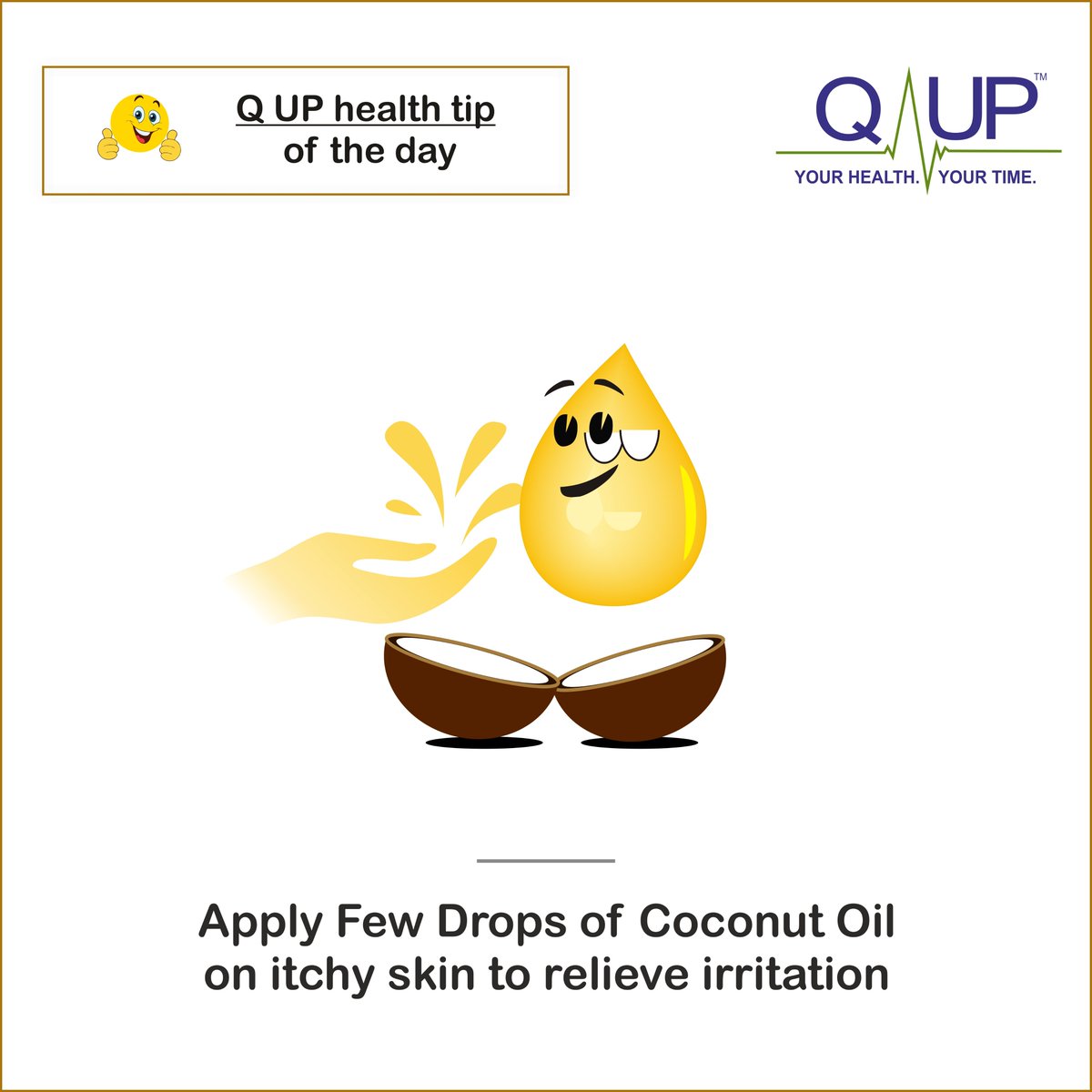 qupindia's tweet photo. #healthtipoftheday, Apply Few Drops of Coconut Oil
on the itchy skin to relieve irritation #qup, #qupapp, your Health your time. https://t.co/LSZK0trymw