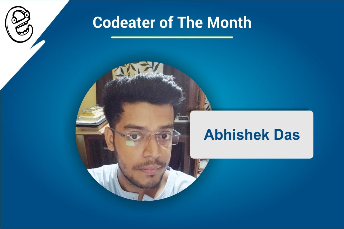 meetCodeater's tweet image. We are happy to annouce Abhishek Das as the first Codeater of the Month and thank him for his amazing contribution to the community with his knowledgeable writings. Don&apos;t wait up, you can also get recognised for your efforts. Join our community. 

#Community #Codeater #Tech