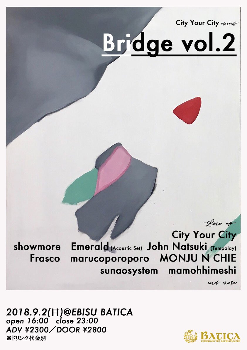 CycStaff's tweet photo. 【LIVE】CityYourCity Presents [Bridge] vol.2が開催決定!!
9/2(SUN) 恵比寿BATICA 16:00-23:00
ADV 2300 / DOOR 2800 +1D

[Act]
City Your City
showmore
Emerald (Acoustic Set)
John Natsuki (Tempalay)
Frasco
marucoporoporo
MONJU N CHIE
SunaoSystem
mamohhimeshi

info@cityyourcity.com https://t.co/WBQYNcV0fB