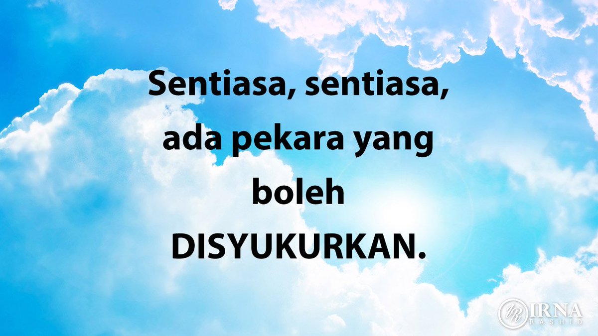 TheIrnaRashid's tweet photo. Sentiasa ada perkara yg boleh disyukurkan.
#irnarashid #motivasi #syukur #positivevibe https://t.co/D0oIZOj2Hq