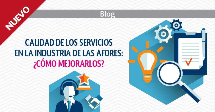CONSAR_mx's tweet photo. Checa nuestra nueva entrada en el #BlogCONSAR "Calidad de los servicios en la industria de las AFOREs: ¿Cómo mejorarlos?" https://t.co/K6TPur7bim https://t.co/T2lZLliW5Y