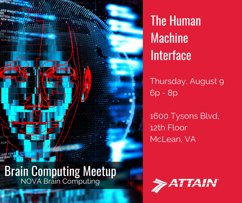 AttainLLC's tweet image. Calling all brain computing enthusiasts! In partnership with NOVA Brain Computing, Attain is excited to host a meetup on Thursday, August 9, 6p-8p. For more information and to register, visit: meetup.com/NOVA-Brain-Com……/events/252905355/ #BrainComputing #InventTheFuture