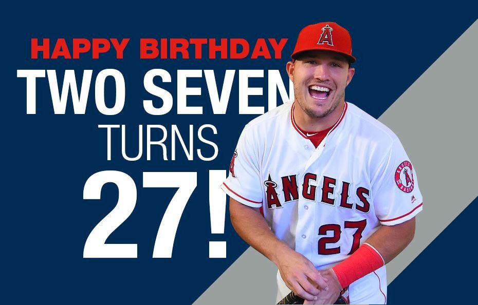 Happy 27th Birthday Mike Trout!!!!    