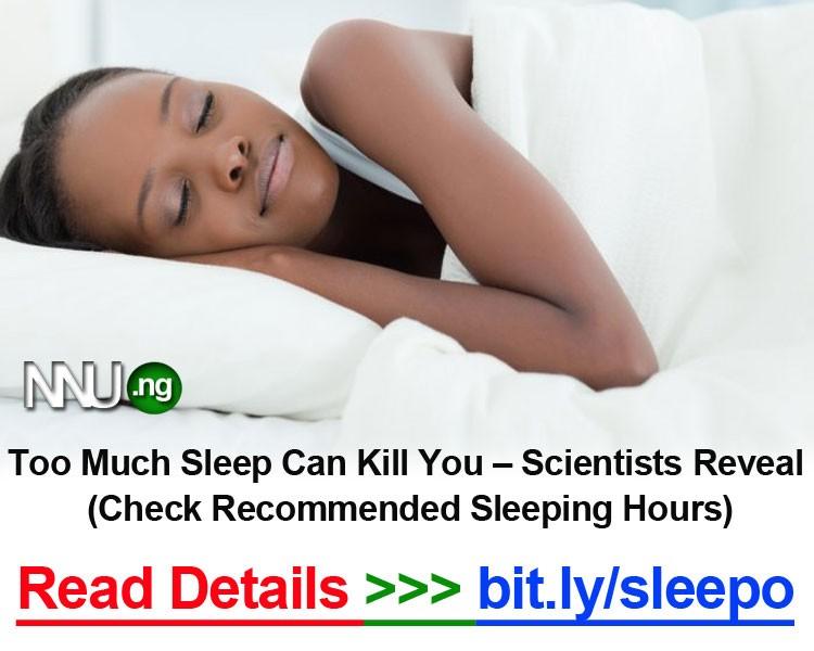 #NNU_Income - Too Much Sleep Can Kill You – Scientists Reveal (Check Recommended Sleeping Hours) - Read details here &gt;&gt;&gt; bit.ly/sleepo