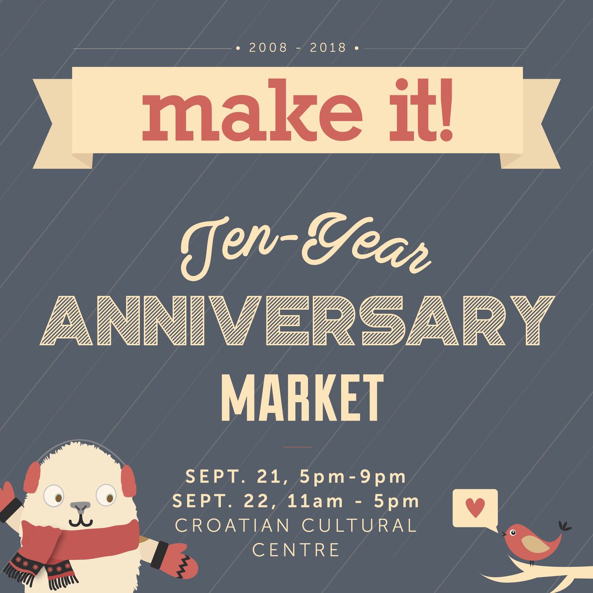 Make It's turning 10! Celebrate with us on Sept 21-22 at the Croatian Cultural Centre. Learn more at makeitshow.ca.