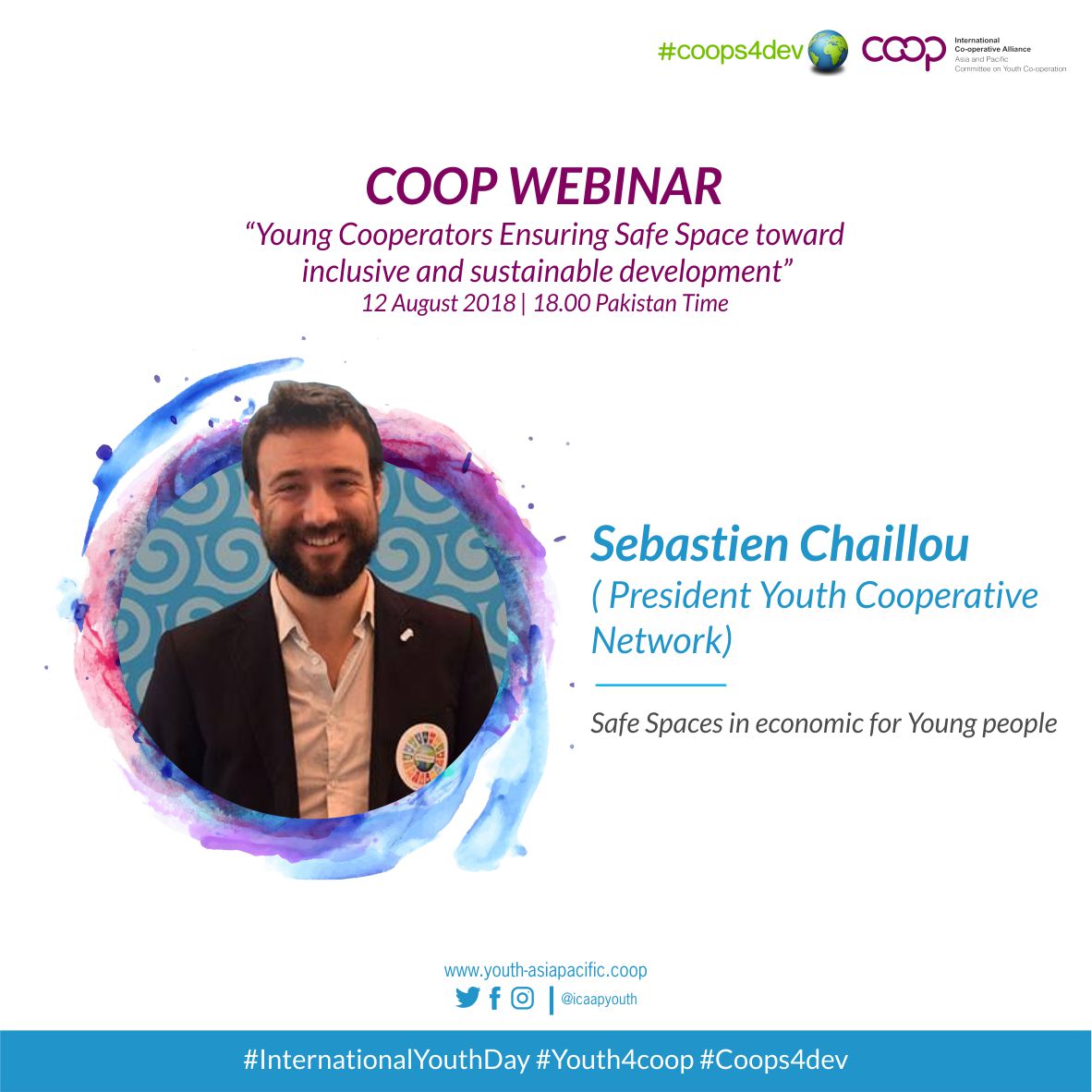 Coop Webinar "Safe spaces in economic for young people" with <a href="/sebchaillou/">Sébastien Chaillou-Gillette</a>. A safer world for young people is a better world after all!  12 August 2018 | 6 pm Pakistan time <a href="/icacoop/">International Cooperative Alliance</a> <a href="/ICAAPAC/">ICA Asia and Pacific</a> <a href="/SNCFsg/">SNCF</a> <a href="/kopindo_coop/">KOPINDO</a> <a href="/aat808official/">Ahsan Ali Thakur</a> @pskumar1895 #InternationalYouthDay #coops4dev🌍