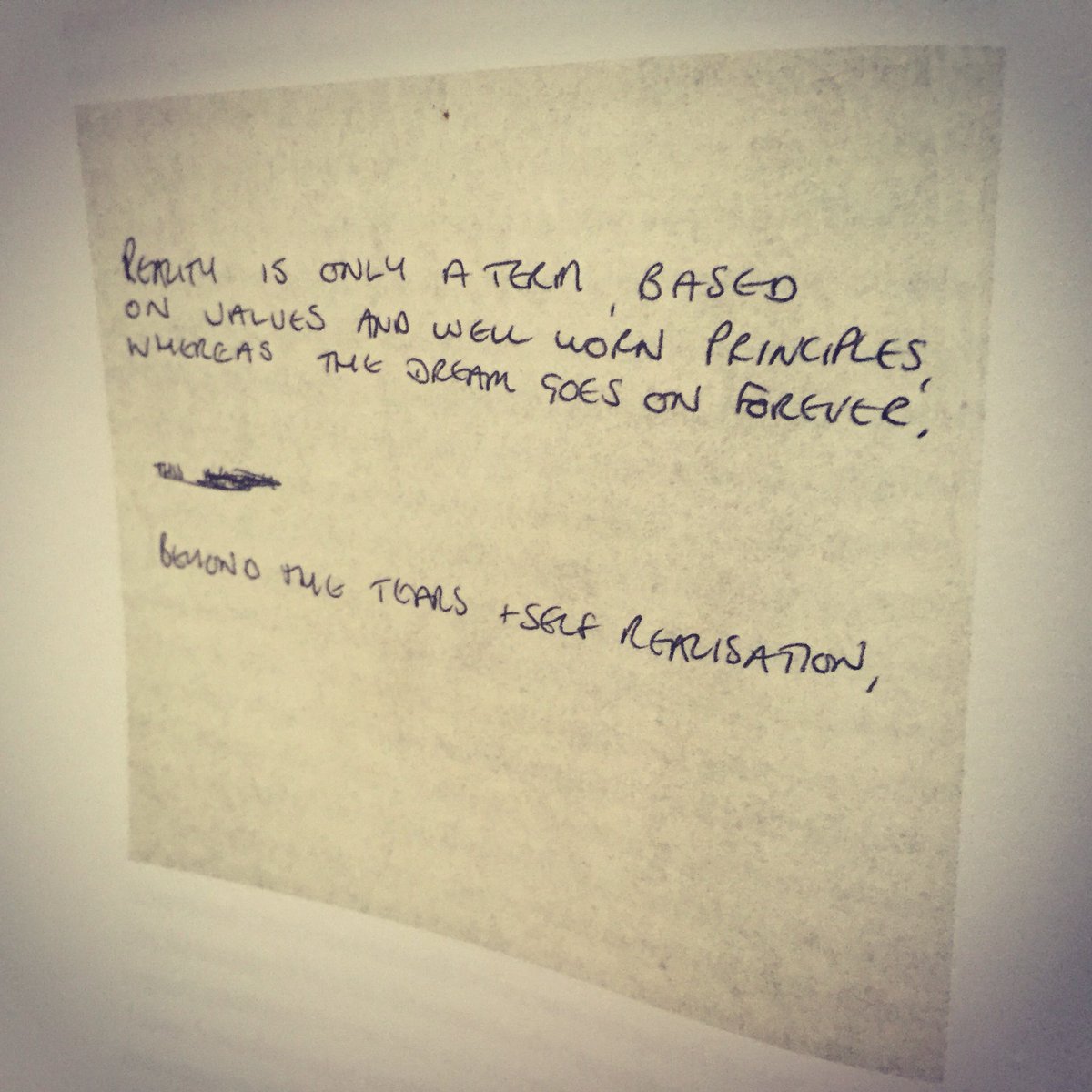Marco Delgado Reality Is Only A Dream Based On Values And Well Worn Principles Whereas The Dream Goes On Forever Beyond The Tears Self Realisation Ian Curtis Handwritten Note