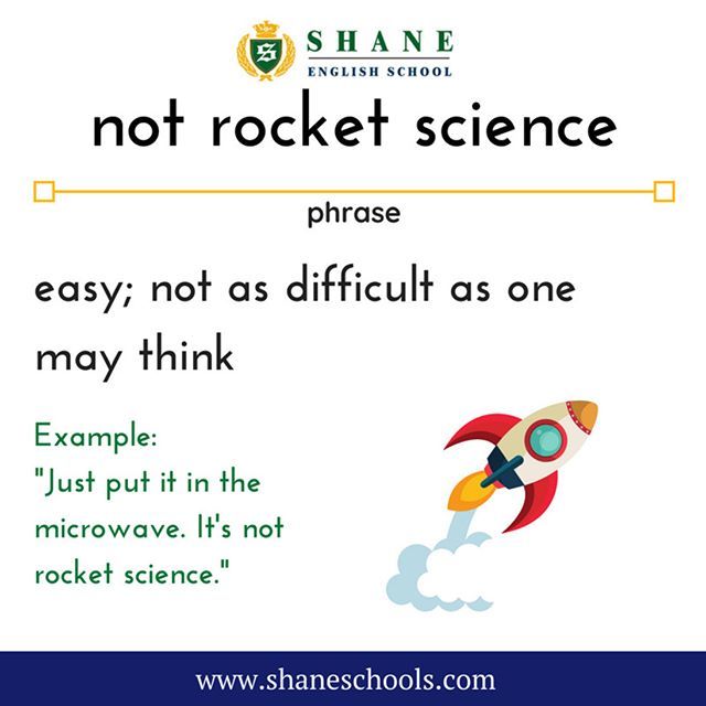 It is not rocket science. Not rocket science. Not rocket science. Rocket science идиома. It's not rocket science idiom.