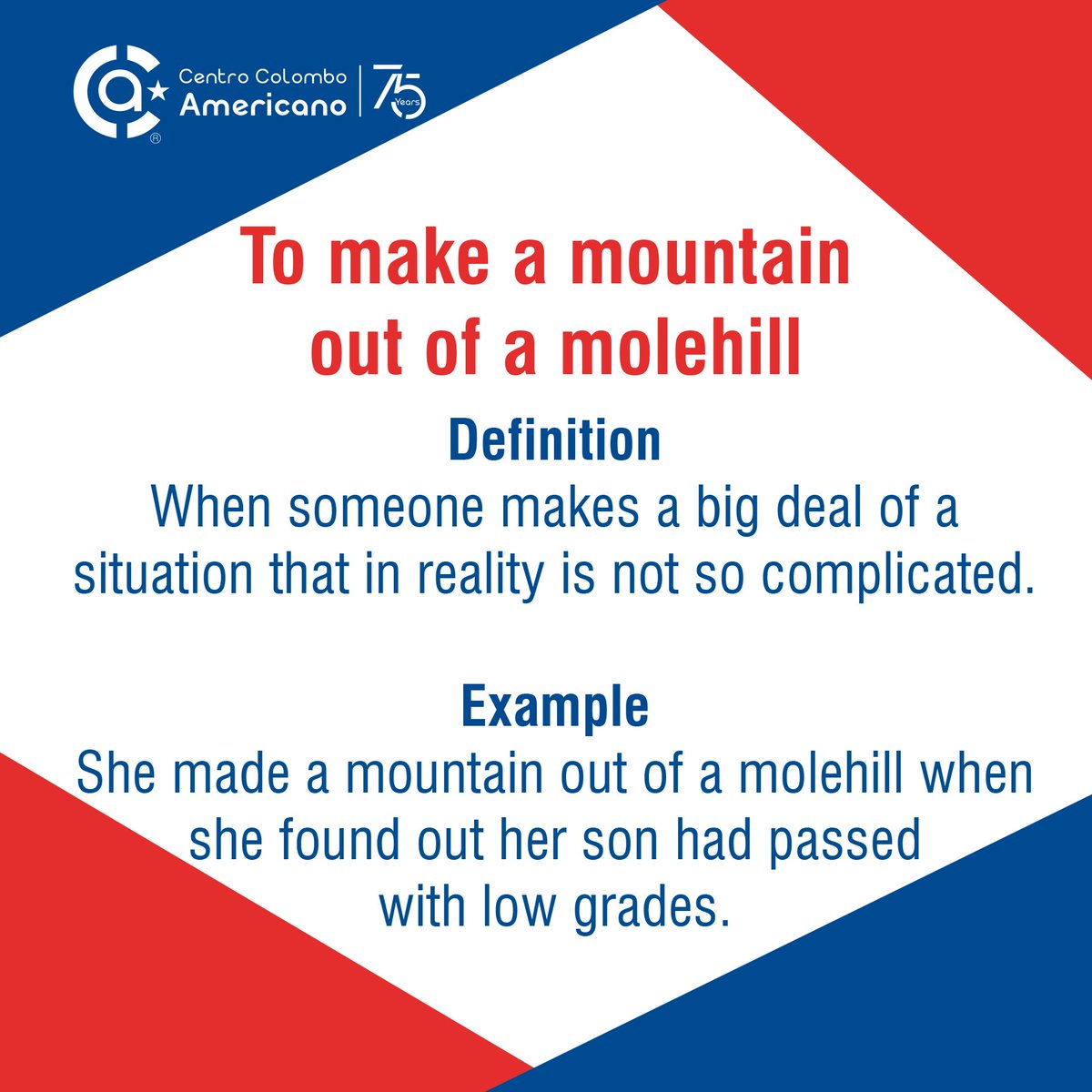 ccabogota's tweet photo. La expresión de esta semana es "To make a mountain out of a molehill".
#ExpressionOfTheWeek #ColomboEnglishTips https://t.co/pnGnoJqD47