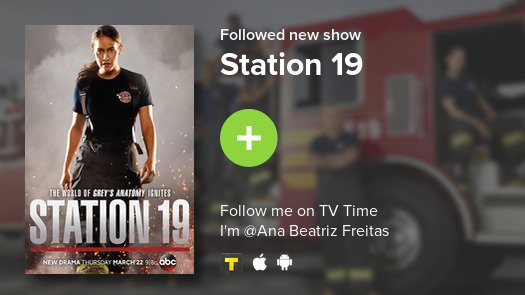 BiiaFreitas__'s tweet photo. I just added Station 19 to my library! #tvtime https://t.co/ch6qI1WPZv https://t.co/vrylXMuL9R