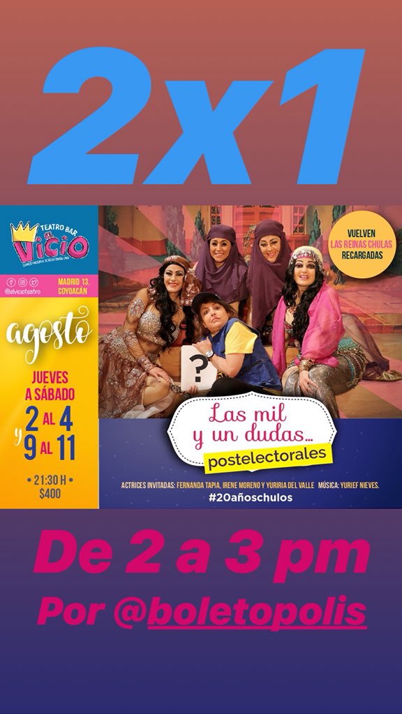 elvicioteatro's tweet photo. #HOOOY
2️⃣❌1️⃣
"LAS MIL Y UN DUDAS... POSTELECTORALES" de @lasreinaschulas 
Hoy MIÉRCOLES 8 de agosto de 2pm a 3pm
TODOS LOS BOLETOS AL #2X1, para la función del Jueves 9 de Agosto
Compra tus boletos aquí: https://t.co/Ypg9ebZhCY
¡¡ÚLTIMAS SEMANA!! https://t.co/RnWt4Mky2p